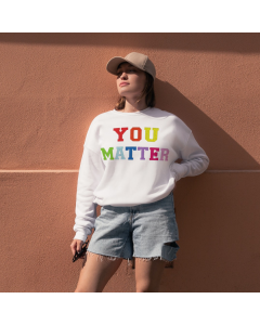 You Matter Embroidered Unisex Sweatshirt